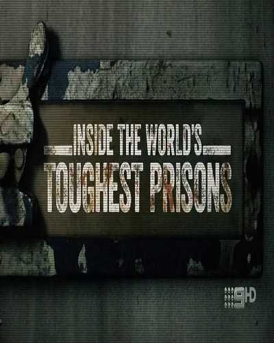 مشاهدة مسلسل Inside World’s Toughest Prisons الحلقة 3