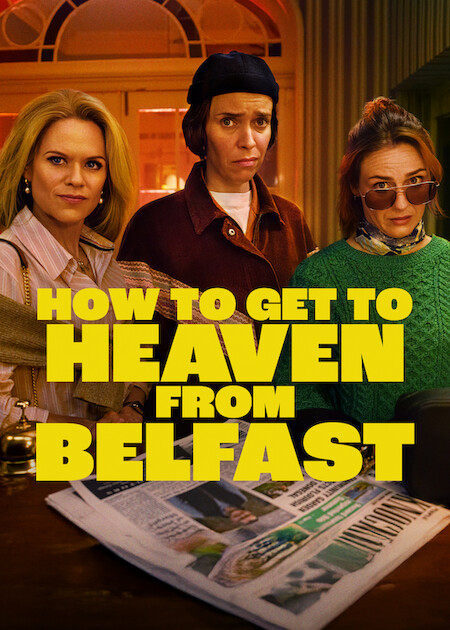 مسلسل How to Get to Heaven from Belfast الموسم الاول الحلقة 5 مترجمة
