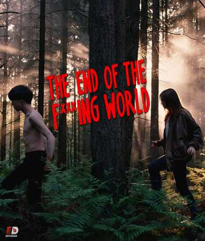 مسلسل The End Of The Fucking World الموسم الاول الحلقة 8 مترجمة
