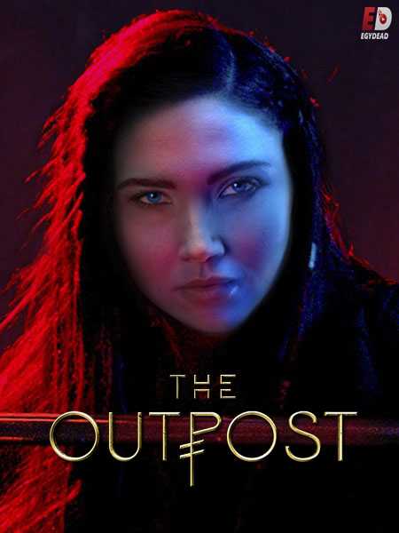 مسلسل The Outpost الموسم الثالث الحلقة 1