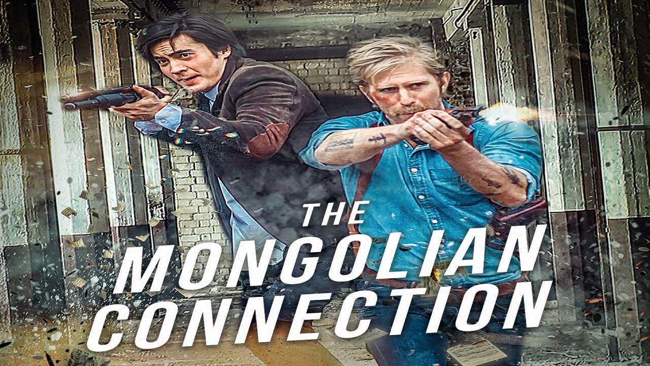 مشاهدة فيلم The Mongolian Connection 2019 مترجم