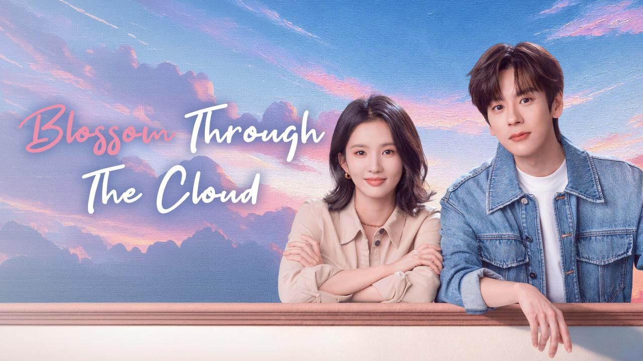 مشاهدة مسلسل Blossom through the Cloud الحلقة 10 العاشرة مترجمة HD